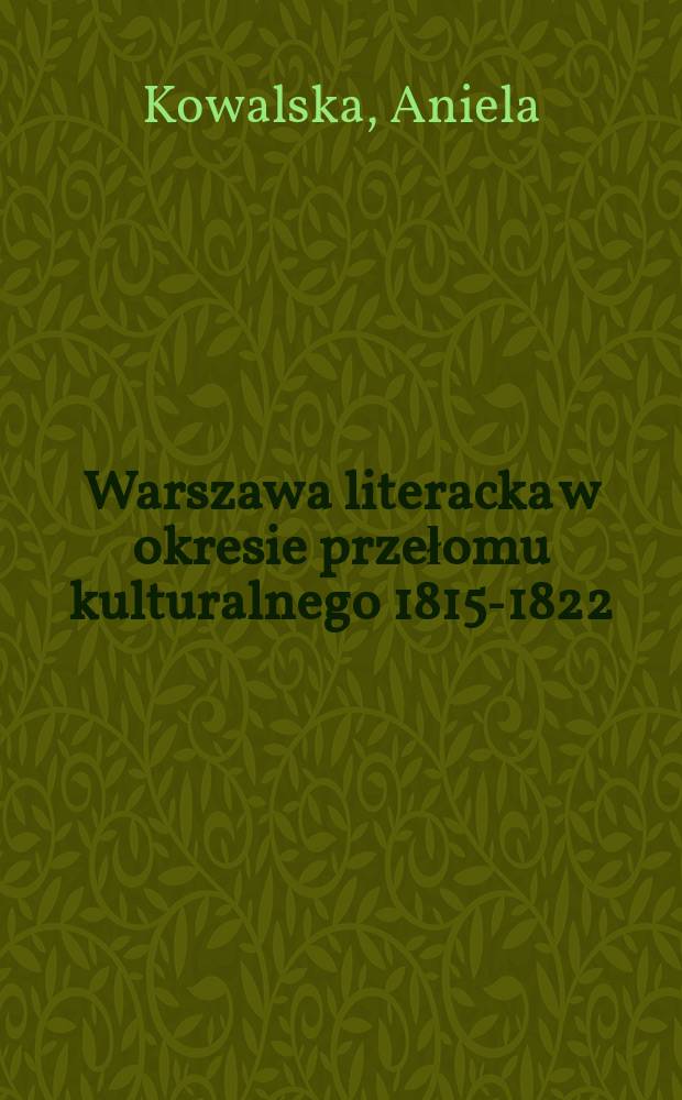Warszawa literacka w okresie przełomu kulturalnego 1815-1822