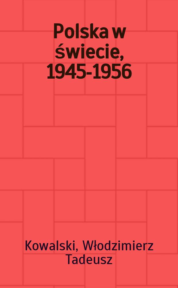 Polska w świecie, 1945-1956