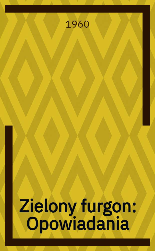 Zielony furgon : Opowiadania