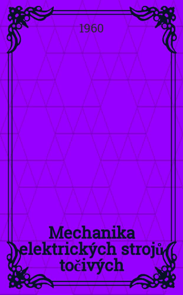 Mechanika elektrických strojů točivých