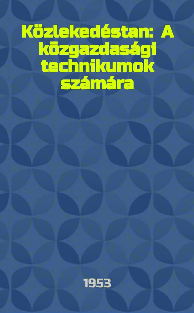 K&ouml;zleked&eacute;stan : A k&ouml;zgazdas&aacute;gi technikumok sz&aacute;m&aacute;ra