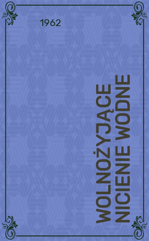 Wolnożyjące nicienie wodne (Nematoda aquatica) Wyżyny Łódzkiej