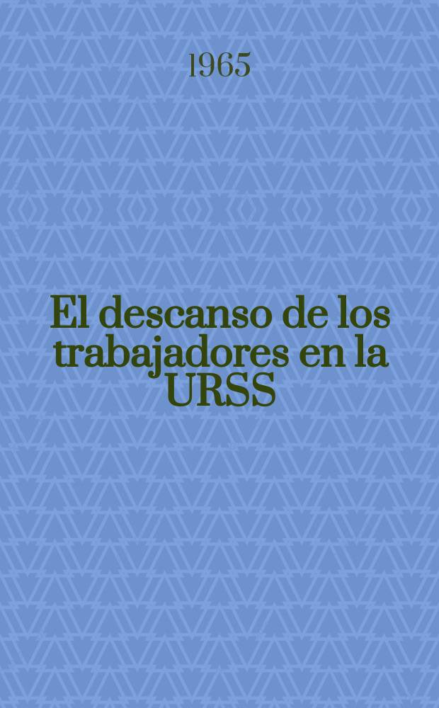 El descanso de los trabajadores en la URSS