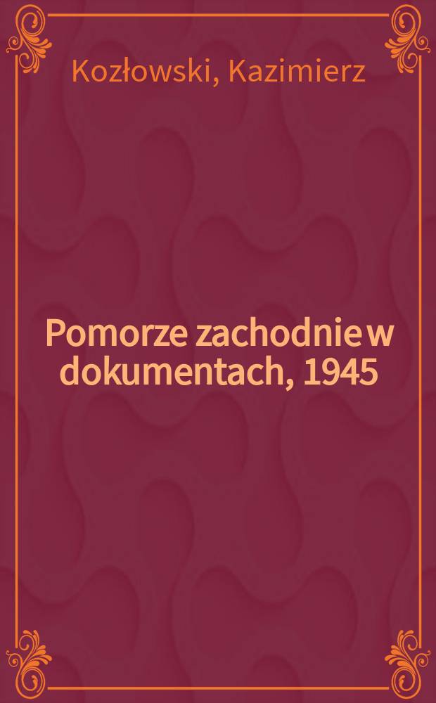 Pomorze zachodnie w dokumentach, 1945