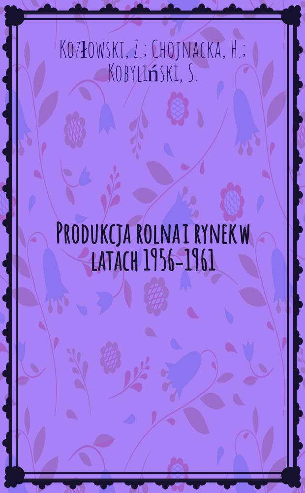 Produkcja rolna i rynek w latach 1956-1961