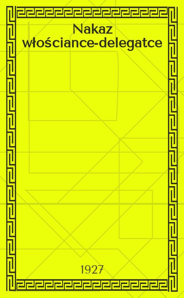 ... Nakaz włościance-delegatce
