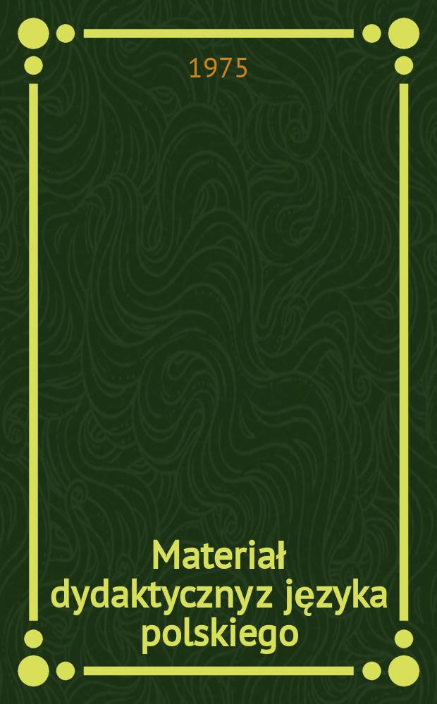 Materiał dydaktyczny z języka polskiego : Dla klasy VI