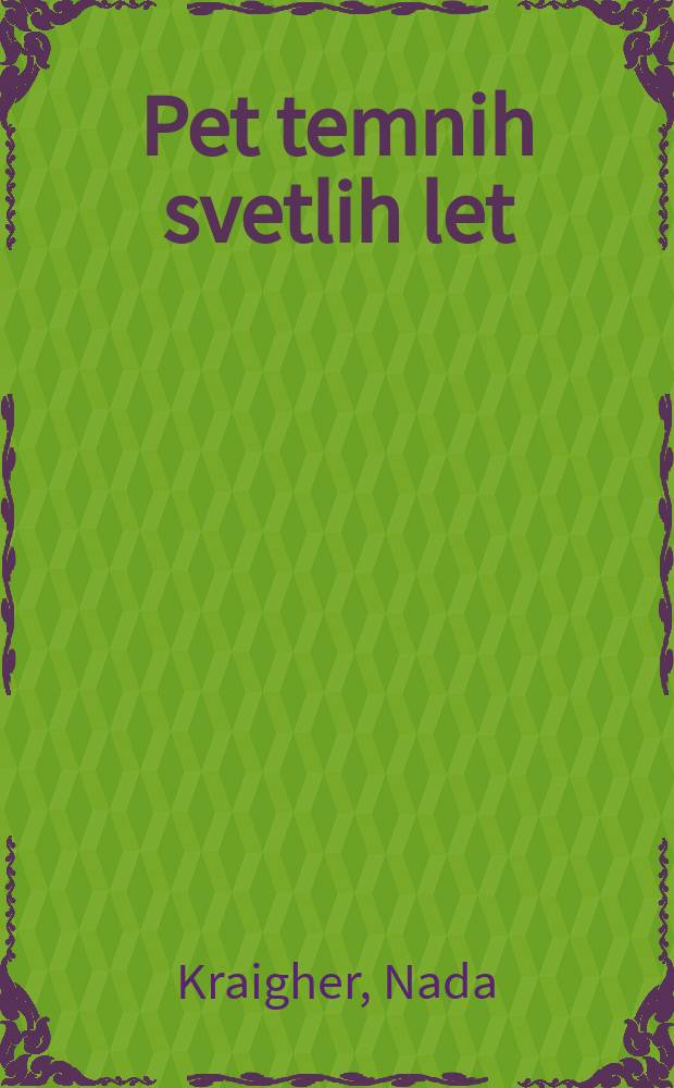 Pet temnih svetlih let