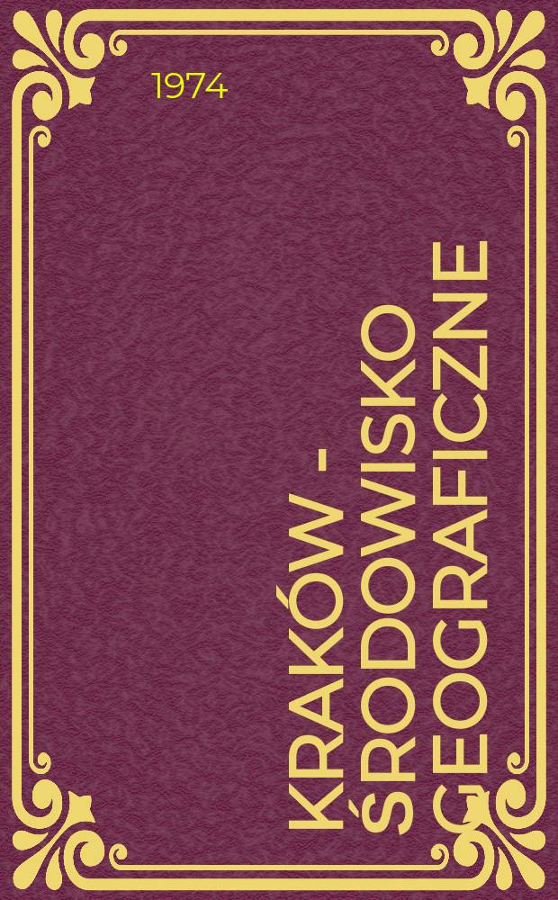 Kraków - środowisko geograficzne : Zbiór