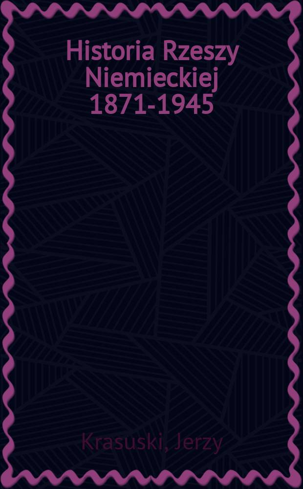 Historia Rzeszy Niemieckiej 1871-1945