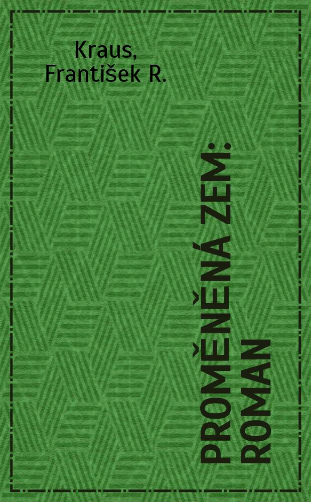 Proměněná zem : Roman