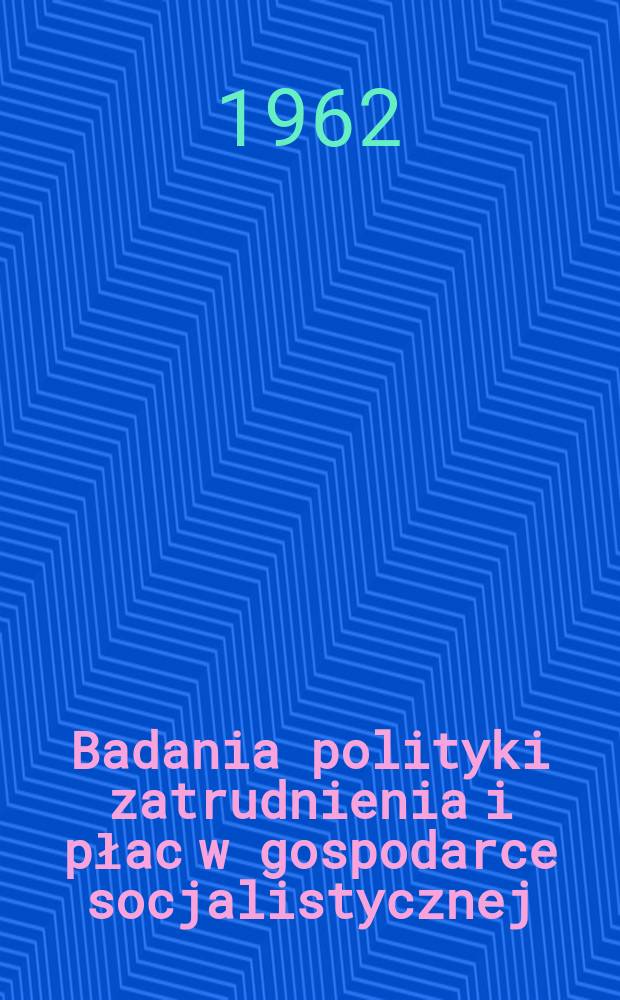 Badania polityki zatrudnienia i płac w gospodarce socjalistycznej
