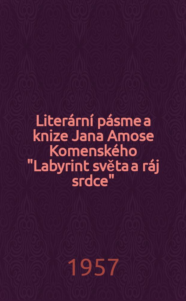 Literární pásme a knize Jana Amose Komenského "Labyrint světa a ráj srdce"