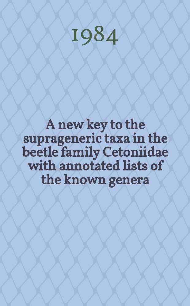 A new key to the suprageneric taxa in the beetle family Cetoniidae with annotated lists of the known genera