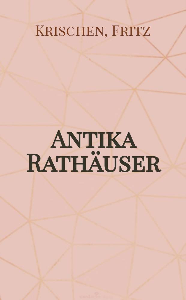 Antika Rath&auml;user