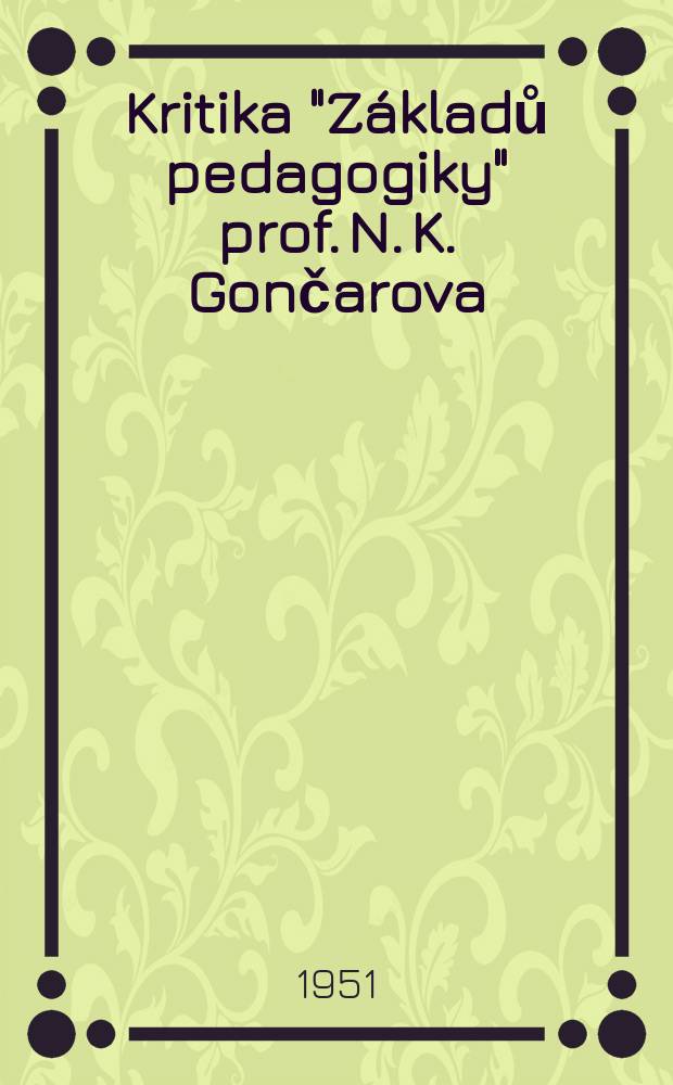 Kritika "Základů pedagogiky" prof. N. K. Gončarova