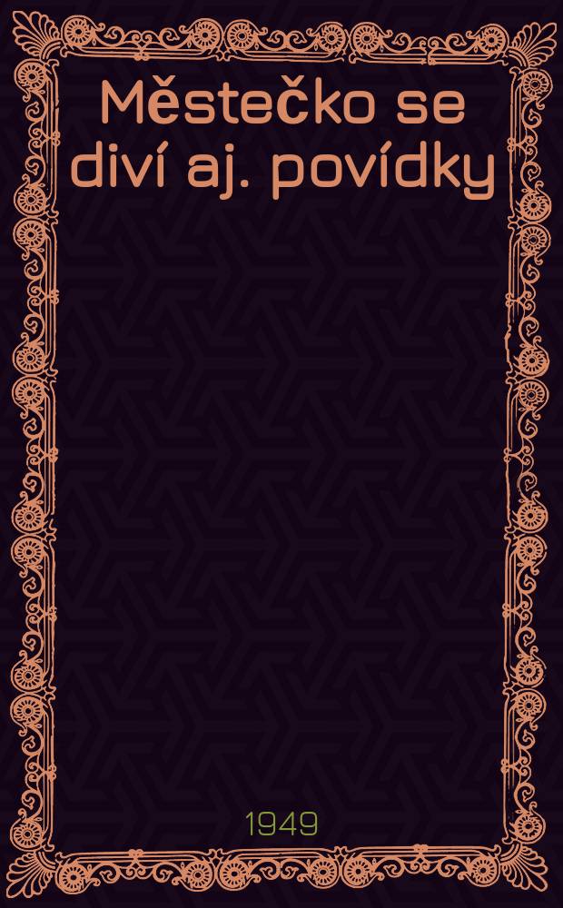 Městečko se div&iacute; [aj. pov&iacute;dky]