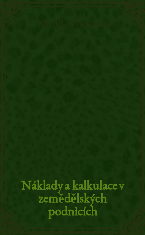 Náklady a kalkulace v zemědělských podnicích