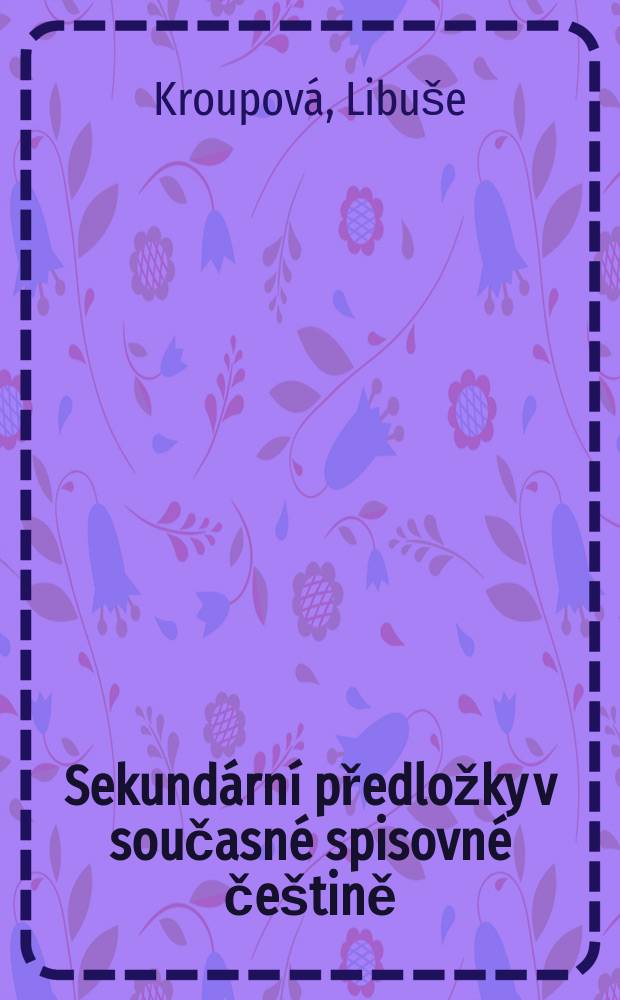 Sekundární předložky v současné spisovné češtině