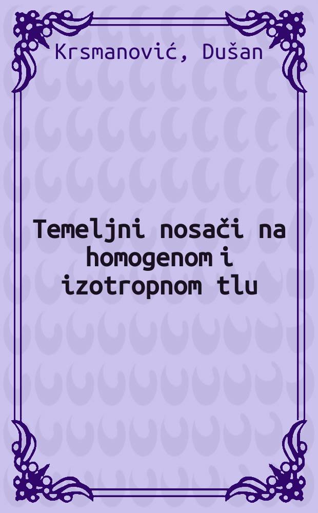 Temeljni nosači na homogenom i izotropnom tlu