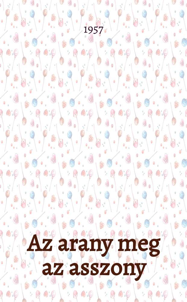 Az arany meg az asszony : Játék 1 felvonásban