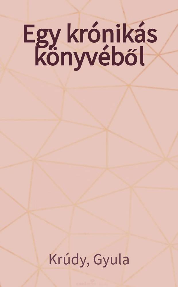 Egy krónikás könyvéből : Portrésorozatok, emlékezések
