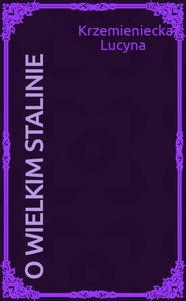 O wielkim Stalinie