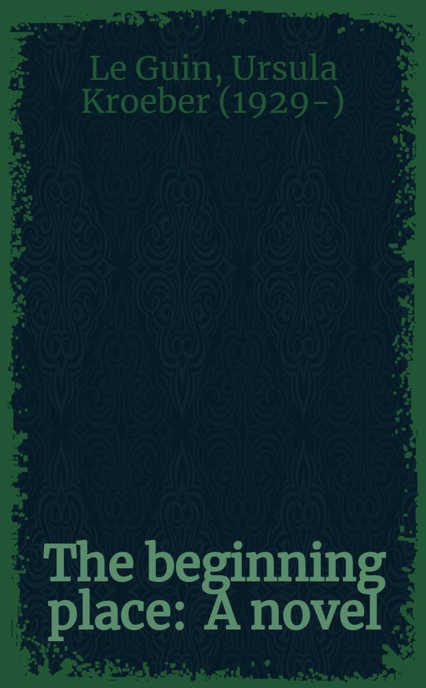 The beginning place : A novel