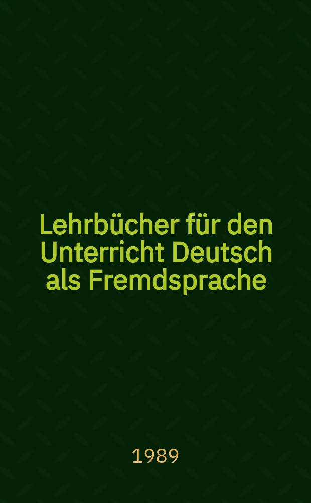 Lehrbücher für den Unterricht Deutsch als Fremdsprache : Beitr. zur aktuellen Diskussion