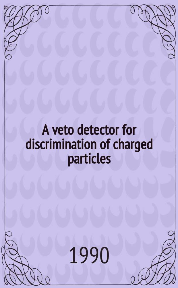 A veto detector for discrimination of charged particles
