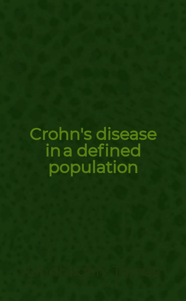 Crohn's disease in a defined population : Results of surgical treatment : Akad. avh
