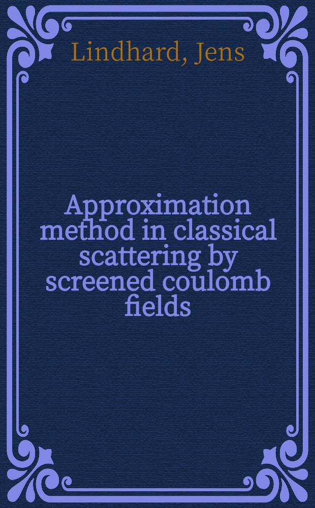Approximation method in classical scattering by screened coulomb fields