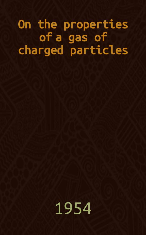 On the properties of a gas of charged particles