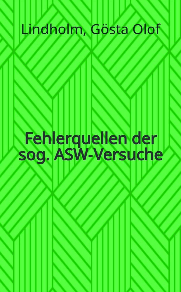Fehlerquellen der sog. ASW-Versuche