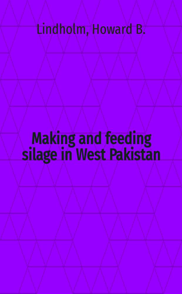 Making and feeding silage in West Pakistan