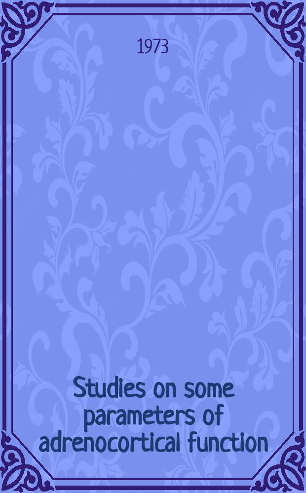 Studies on some parameters of adrenocortical function