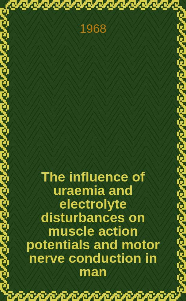 The influence of uraemia and electrolyte disturbances on muscle action potentials and motor nerve conduction in man