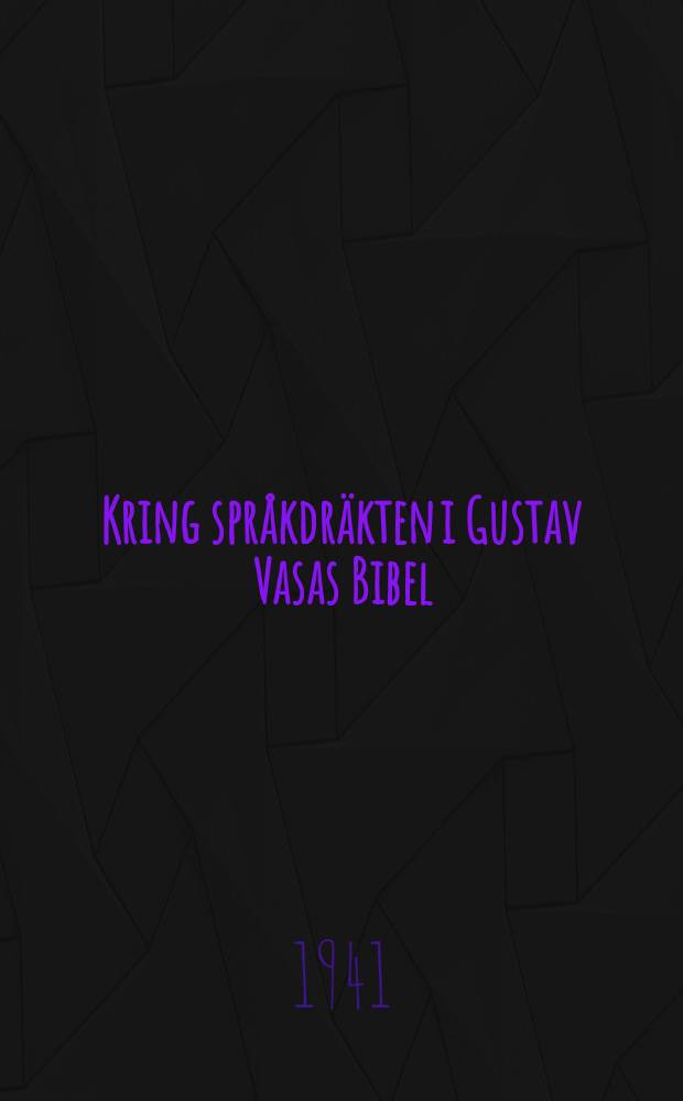 Kring språkdräkten i Gustav Vasas Bibel
