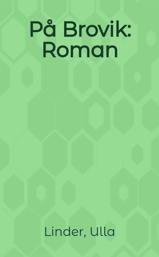 På Brovik : Roman