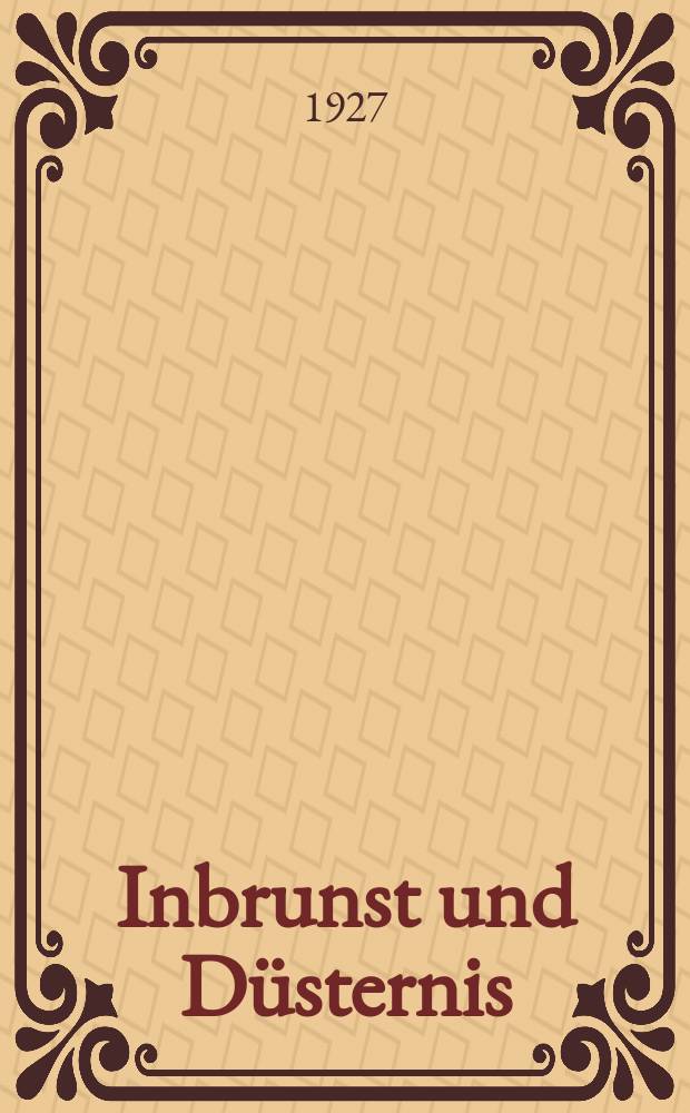 Inbrunst und D&uuml;sternis; ein bild des alten Spaniens