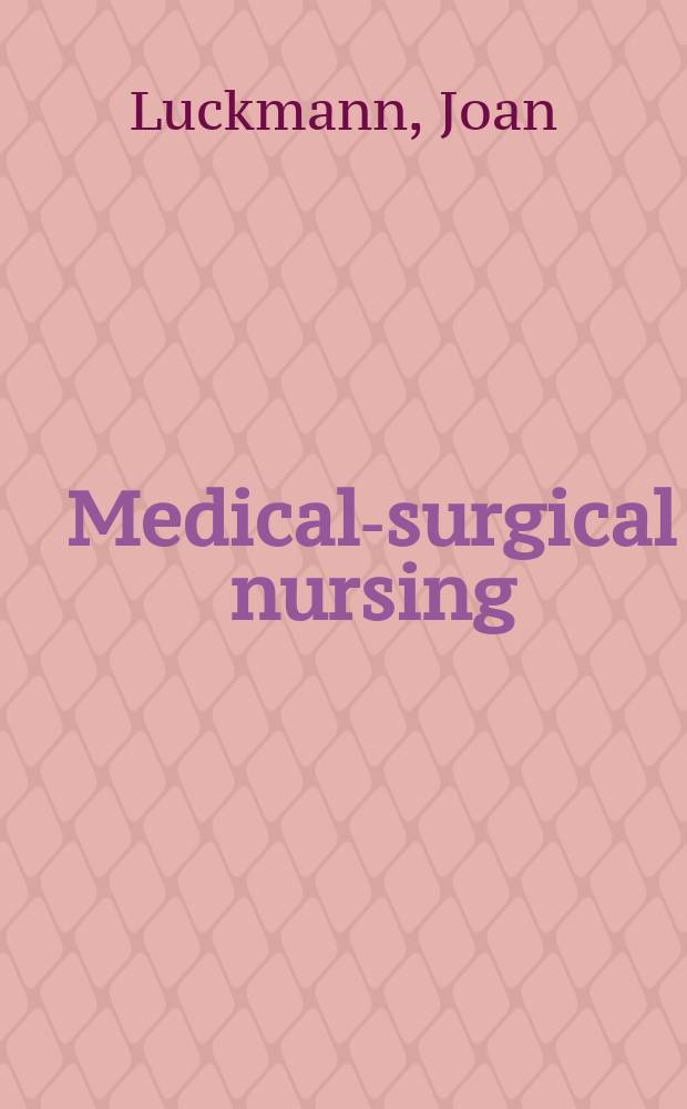 Medical-surgical nursing : A psychophysiol. approach
