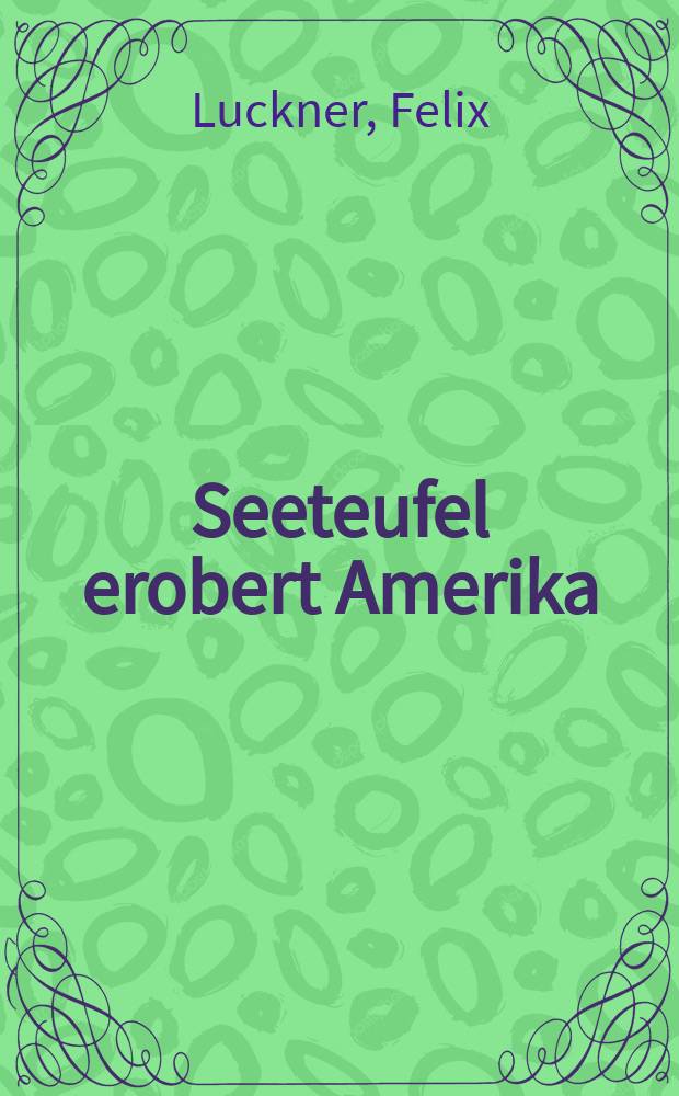 Seeteufel erobert Amerika