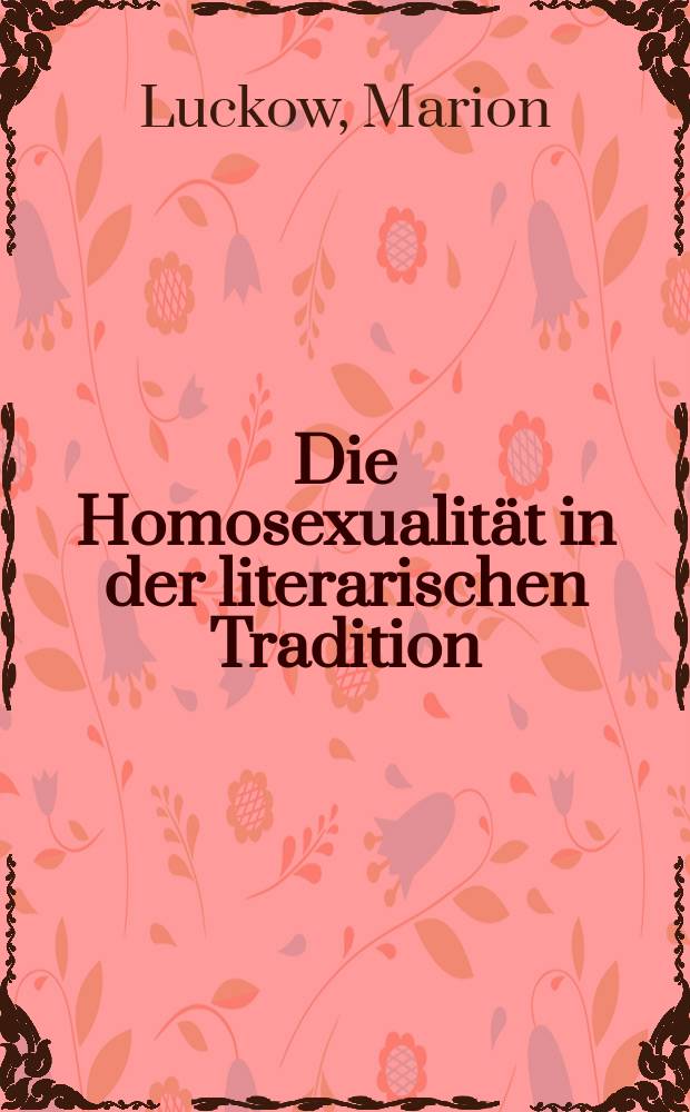 Die Homosexualität in der literarischen Tradition : Studien zu den Romanen von Jean Genet