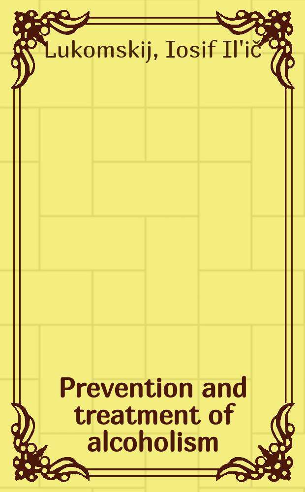Prevention and treatment of alcoholism