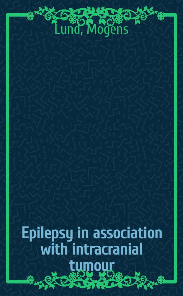 Epilepsy in association with intracranial tumour