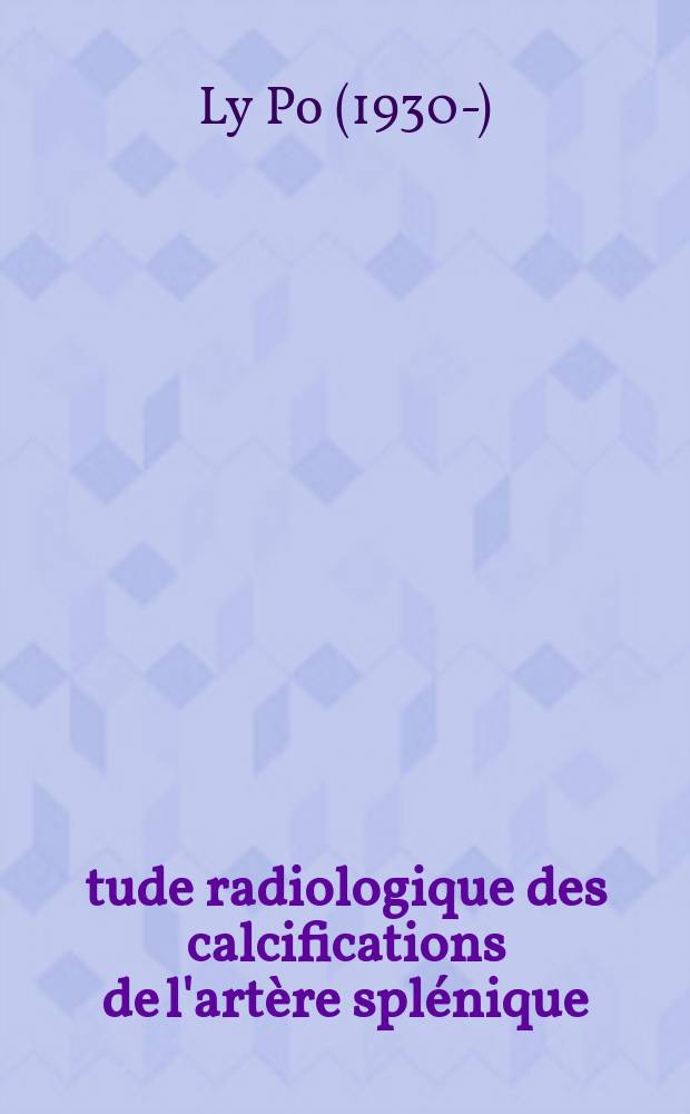 Étude radiologique des calcifications de l'artère splénique : Thèse ..