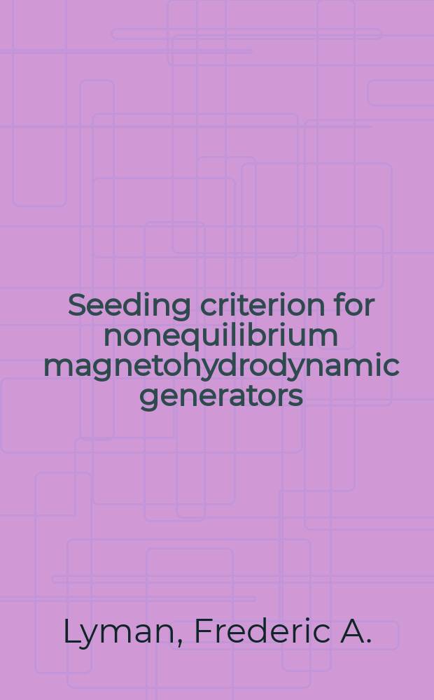 Seeding criterion for nonequilibrium magnetohydrodynamic generators