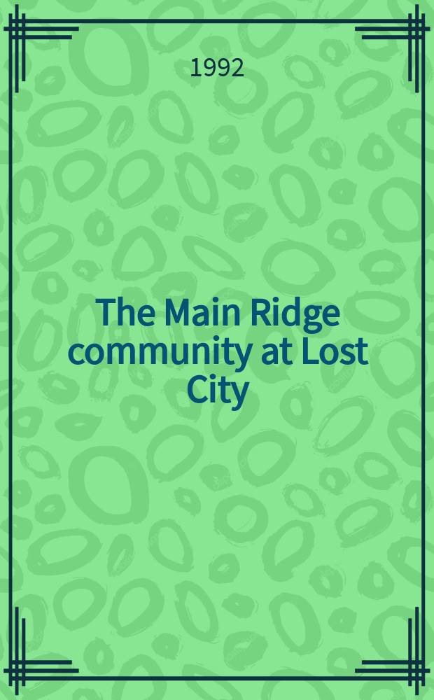 The Main Ridge community at Lost City : Virgin Anasazi architecture, ceramics, a. burials