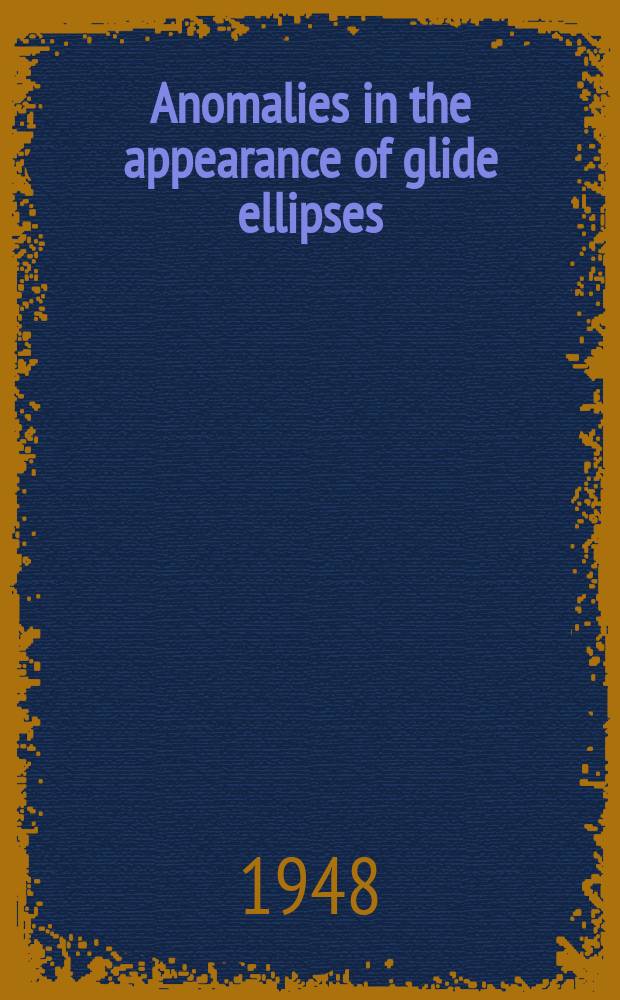 Anomalies in the appearance of glide ellipses