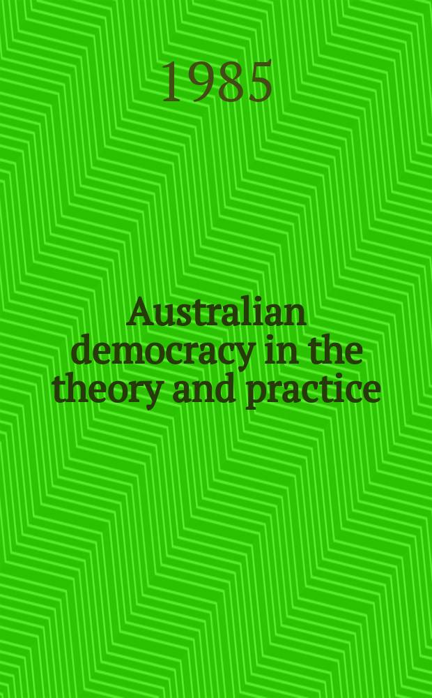 Australian democracy in the theory and practice
